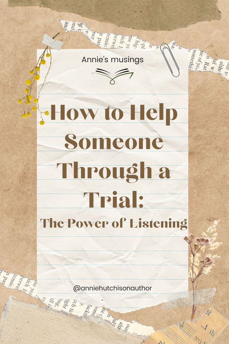 The Power of Listening How to Help Someone Through a Trial