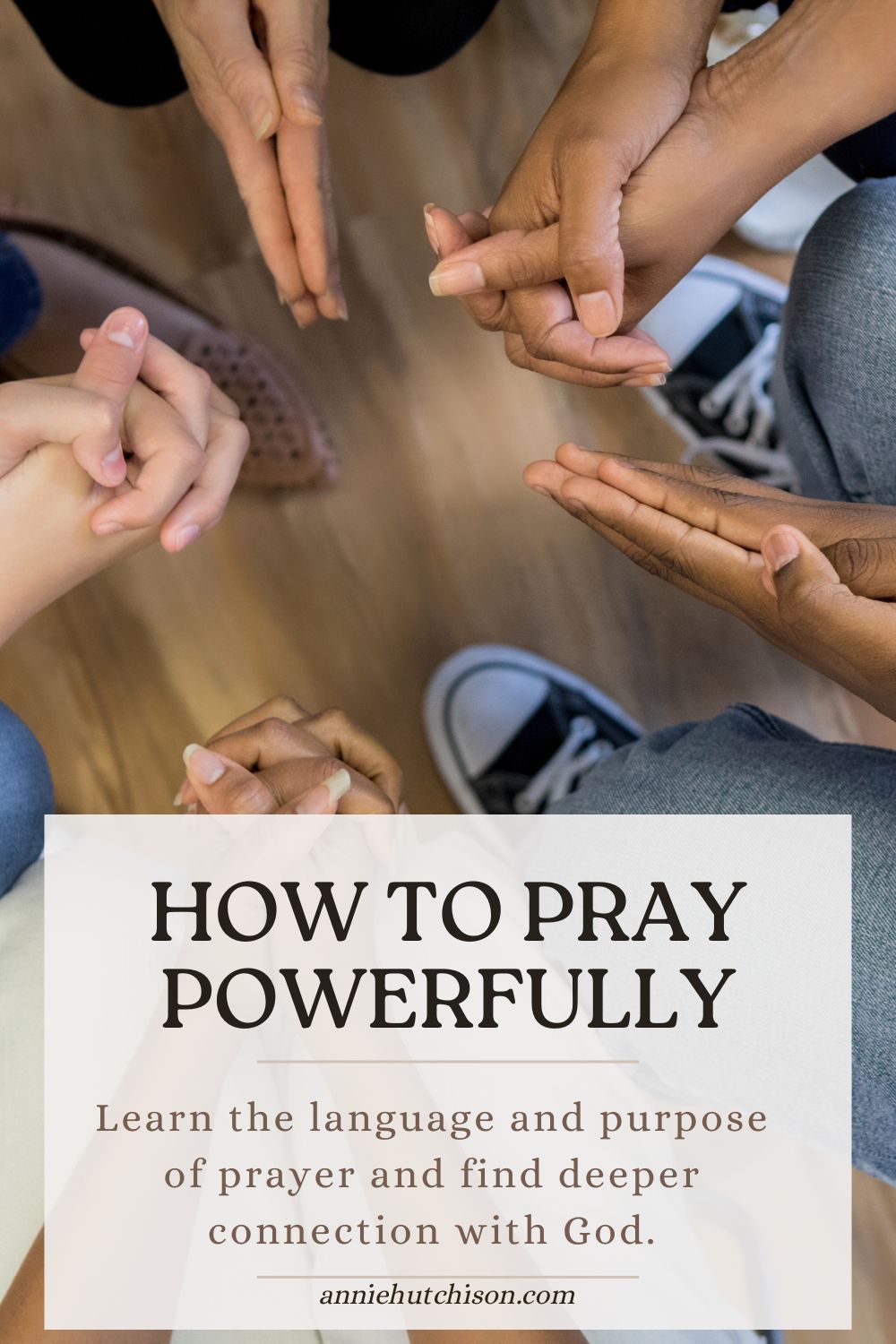 Powerful prayers that align your heart to the Father's How to Pray Powerfully